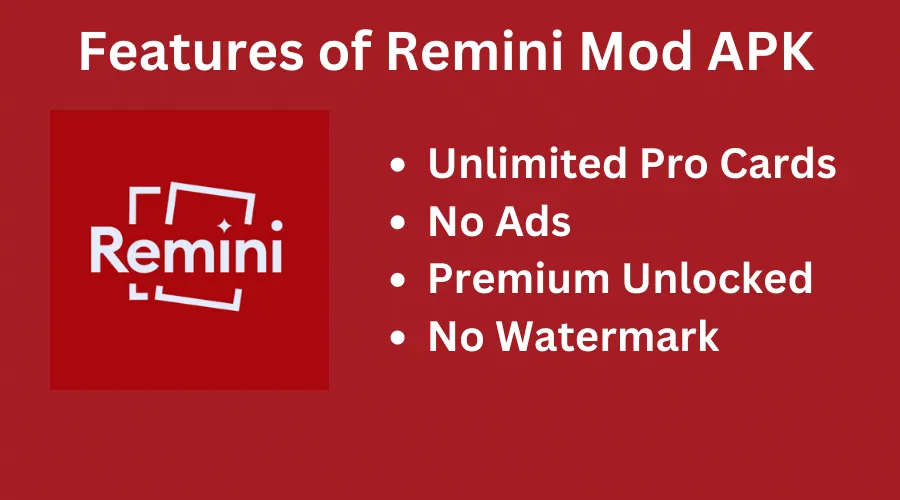 Features of Remini Mod APK