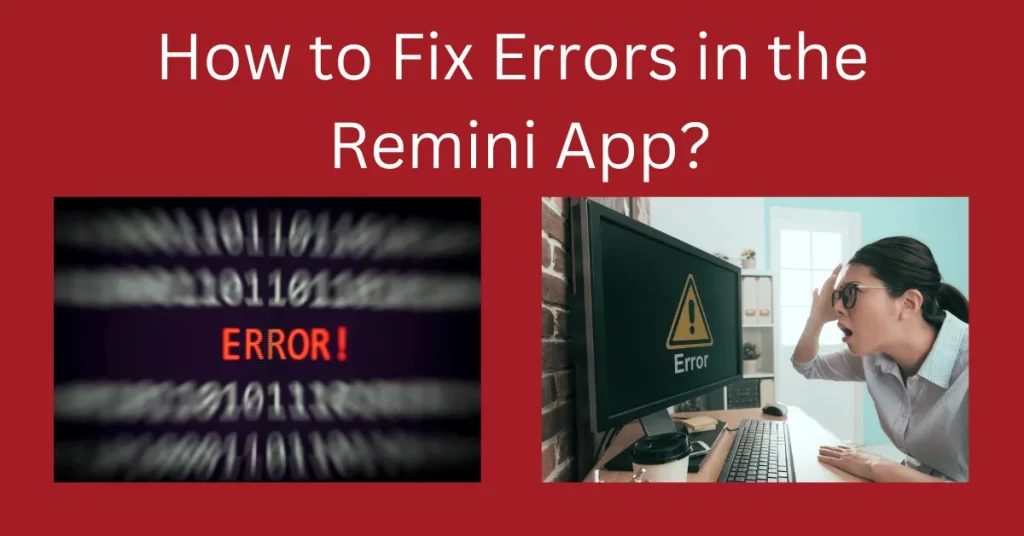 Errors in Remini